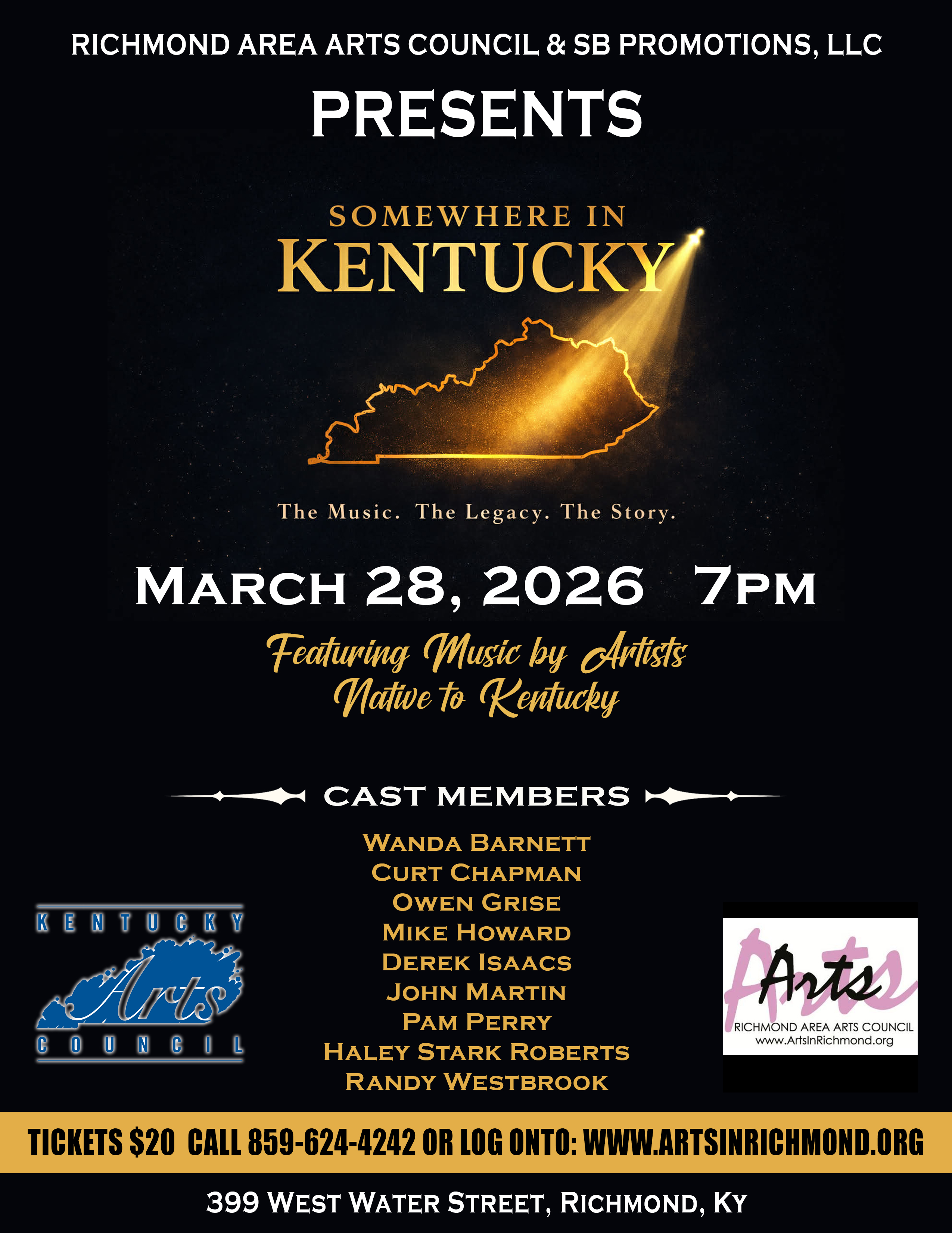 Richmond Area Arts Council Presents - Somewhere in Kentucky - Featuring Music by Artist Native to Kentucky - Cast Members: Wanda Barnett, Curt Chapman, Owen Grise, Mike Howard, Derek Isaacs, John Martin, Pam Perry, Haley Stark Roberts, Randy Westbrook